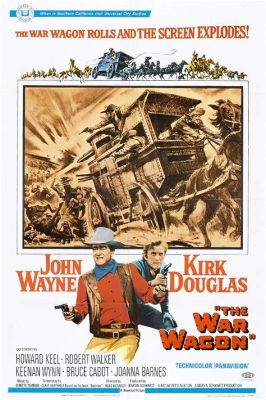 Non hai mai visto The War Wagon con una montagna di oro e un eroico Kirk Douglas?