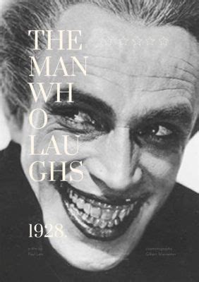  The Man Who Laughs: Una storia di amore proibito e vendetta in un mondo grottesco!